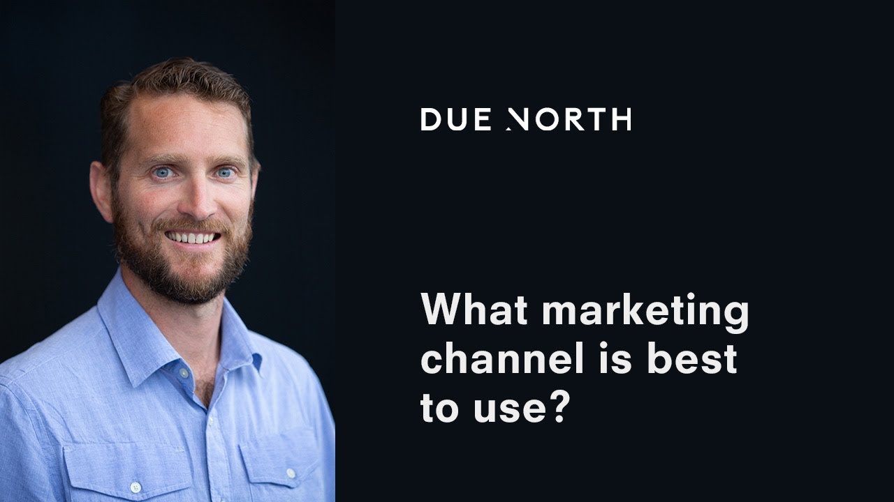 What marketing channel is best to use?